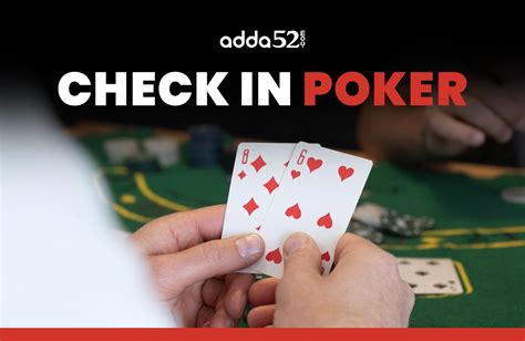 check in poker means.